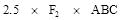 Start formula 2.5 times F subscript 2 times ABC end formula