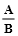 A over B