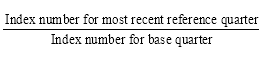 Start formula start fraction Index number for most recent reference quarter over Index number for base quarter end fraction end formula