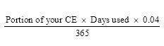Start formula start fraction Portion of your CE times Days used times 0.04 over 365 end fraction end formula