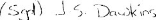 Signature of J S Dawkins Minister of State for Finance