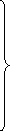Curly bracket indicating the notation applies to all items in this table