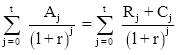 Start formula sigma-summation underscript j equals 0 overscript t endscripts start fraction A start subscript j end subscript over open bracket 1 plus r close bracket start superscript j end superscript end fraction equals sigma-summation underscript j equals 0 overscript t endscripts start fraction R start subscript j end subscript plus C start subscript j end subscript over open bracket 1 plus r close bracket start superscript j end superscript end fraction end formula