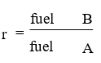 Start formula r equals start fraction fuel B over fuel A end fraction end formula