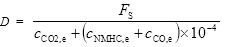 Start formula D equals start fraction F subscript S over c subscript CO2,e plus open bracket c subscript NHMC,e plus c subscript CO,e close bracket times 10 subscript -4 end fraction end formula