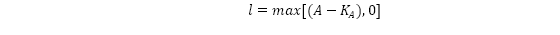 Start formula l equals maximum of open square bracket open round bracket A minus K subscript A close round bracket, 0 close square bracket end formula.