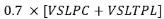 start formula 0.7 times open bracket VSLPC plus VSLTPL close bracket end formula