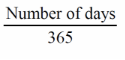 start formula start fraction Number of days over 365 end fraction end formula