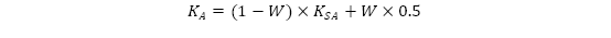 Start formula K subscript A equals open bracket 1 minus W close bracket times K subscript SA plus W times 0.5 end formula.