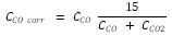Start formula C subscript CO corr equals C subscript CO times start fraction 15 over C subscript CO plus C subscript CO2 end fraction end formula