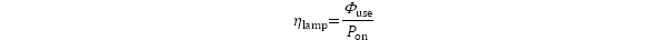 A formula to work out the luminous efficacy of a lamp requiring testing in specified reference control settings. This is calculated by dividing the useful luminous flux by the on-mode power.