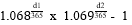 Start formula 1.068 superscript start fraction d1 over 365 end fraction end superscript times 1.069 superscript start fraction d2 over 365 end fraction end superscript minus 1 end formula