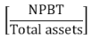 Start formula open bracket start fraction NPBT over Total assets end fraction close bracket end formula